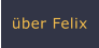 über Felix